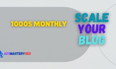 Amazing Wat to Scale Your Blog to $1,000+ Per Month with AdSense